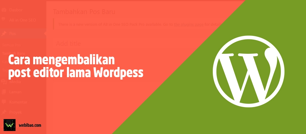 Cara mengembalikan classic editor wordpress
