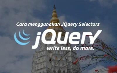 Part 3: Cara menggunakan JQuery Selectors dengan Contoh