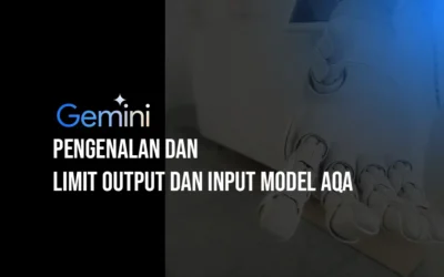 Pengenalan Model AQA dalam AI Google Gemini