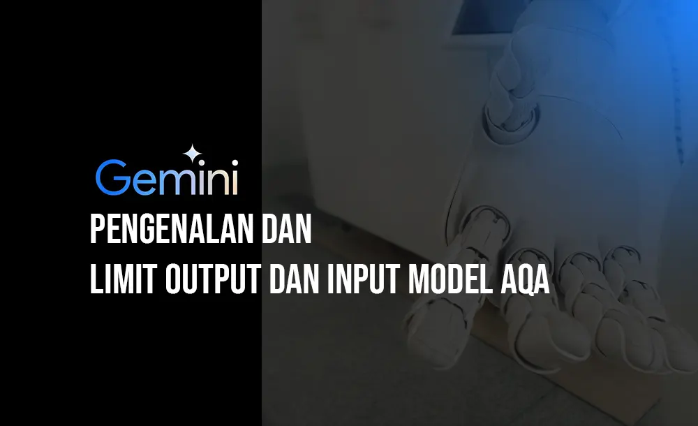 Pengenalan Model AQA dalam AI Google Gemini